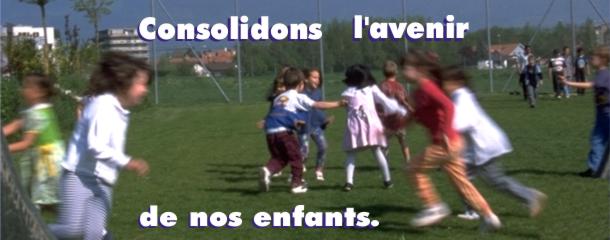Consolidons l'avenir de nos enfants